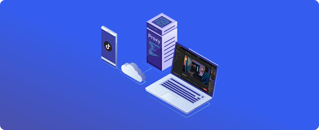 What proxies are used for in TikTok and how to set them up on PC and smartphone
