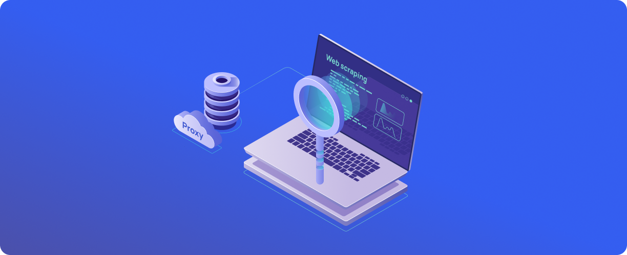 Effective Use of Proxies in Web Scraping: What You Need to Know