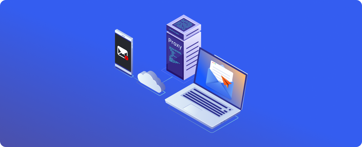 Proxy Servers and Their Use in Email Marketing