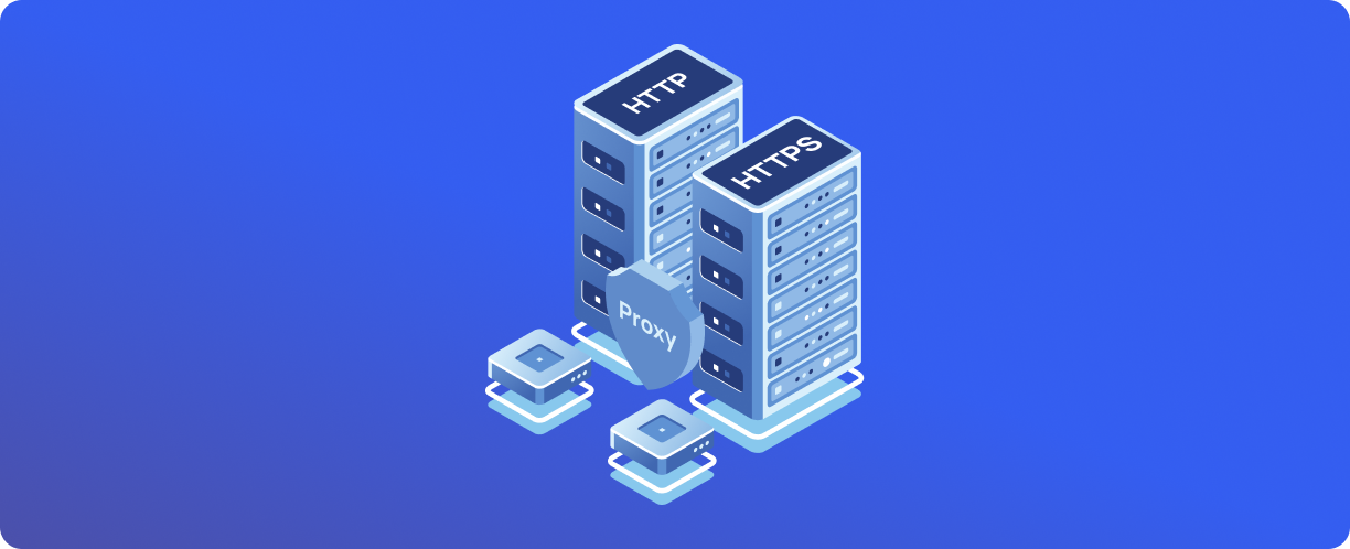 Proxies HTTP y HTTPS: guía completa sobre cómo funcionan, sus diferencias y su uso